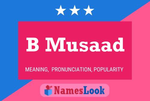 B Musaad Name Poster