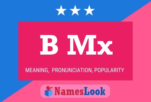 B Mx Name Poster