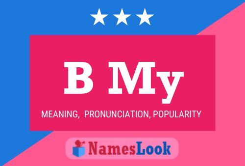 B My Name Poster