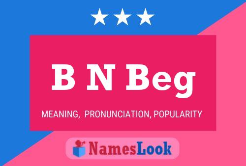 B N Beg Name Poster