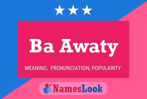 Ba Awaty Name Poster