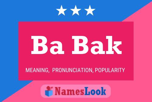 Ba Bak Name Poster