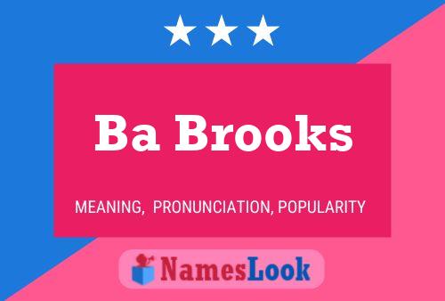 Ba Brooks Name Poster