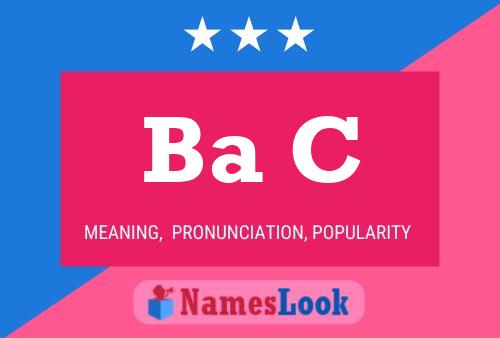 Ba C Name Poster