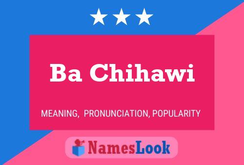 Ba Chihawi Name Poster