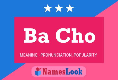 Ba Cho Name Poster