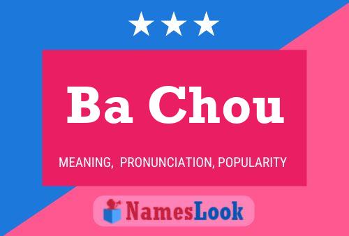 Ba Chou Name Poster