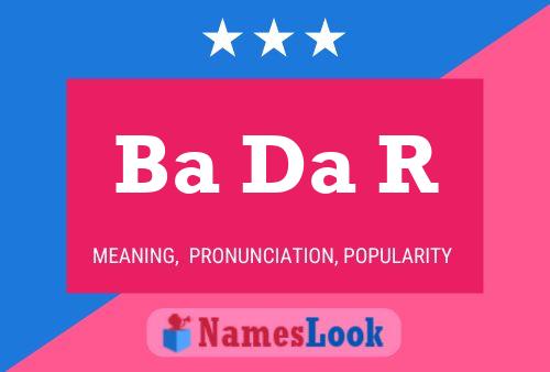 Ba Da R Name Poster