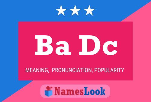 Ba Dc Name Poster