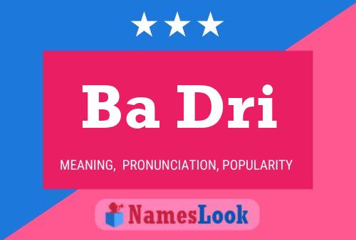 Ba Dri Name Poster