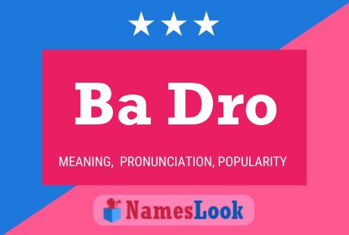 Ba Dro Name Poster