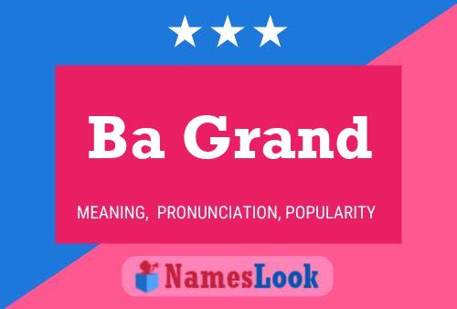 Ba Grand Name Poster