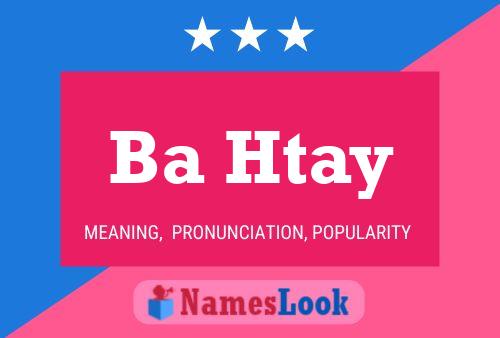 Ba Htay Name Poster