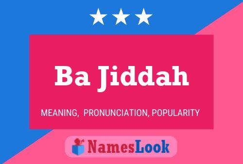 Ba Jiddah Name Poster