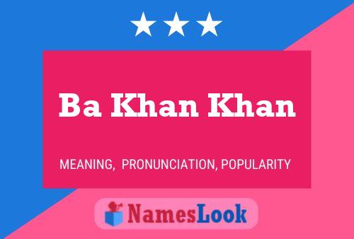 Ba Khan Khan Name Poster