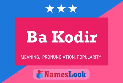 Ba Kodir Name Poster