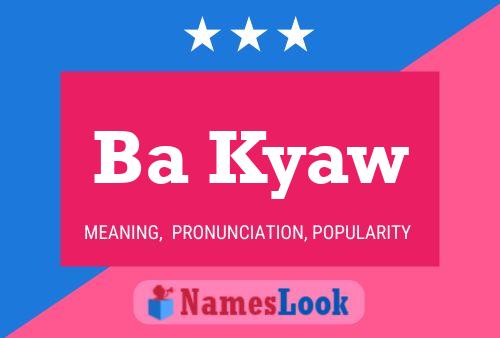 Ba Kyaw Name Poster