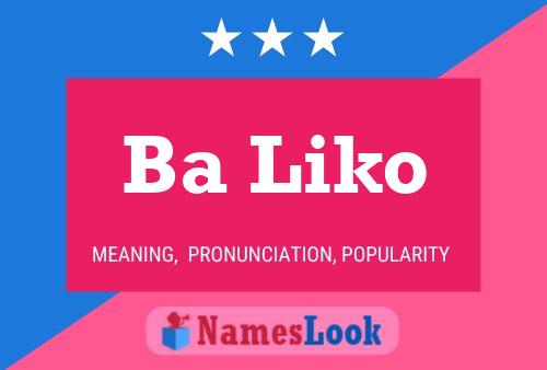 Ba Liko Name Poster