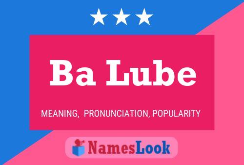 Ba Lube Name Poster