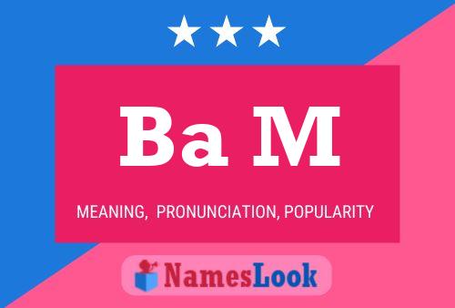 Ba M Name Poster