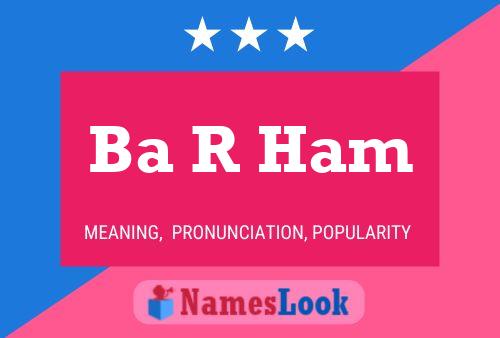 Ba R Ham Name Poster