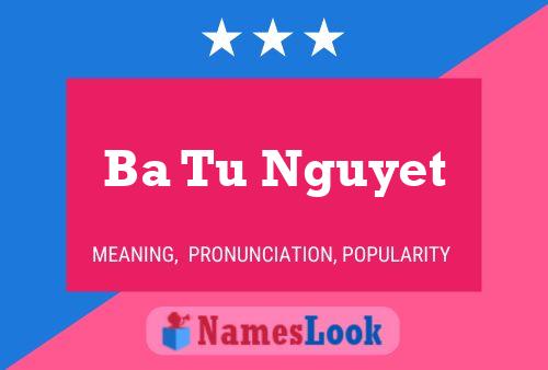 Ba Tu Nguyet Name Poster