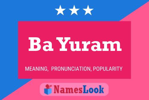 Ba Yuram Name Poster