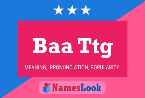 Baa Ttg Name Poster