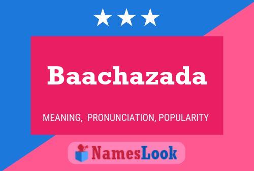 Baachazada Name Poster