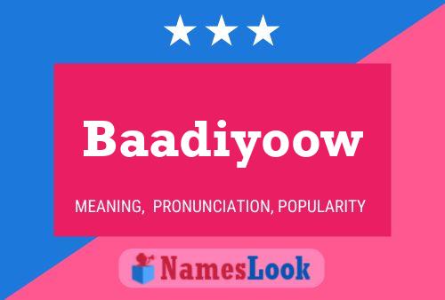 Baadiyoow Name Poster