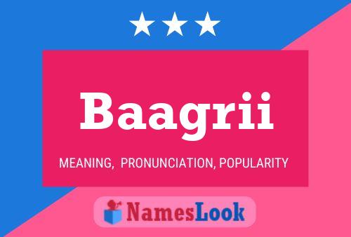 Baagrii Name Poster