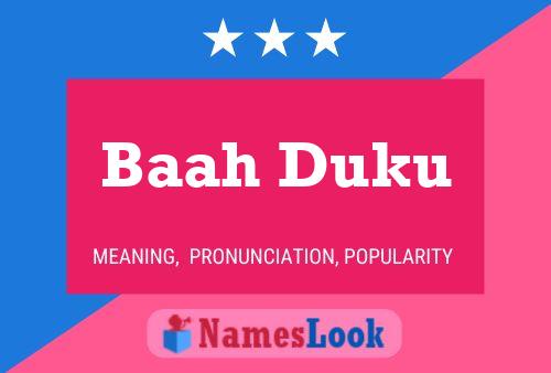 Baah Duku Name Poster