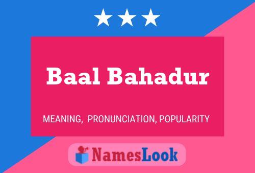 Baal Bahadur Name Poster