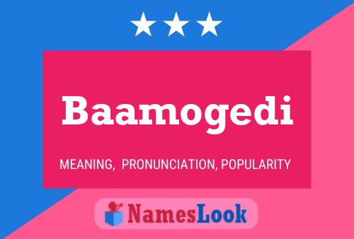 Baamogedi Name Poster