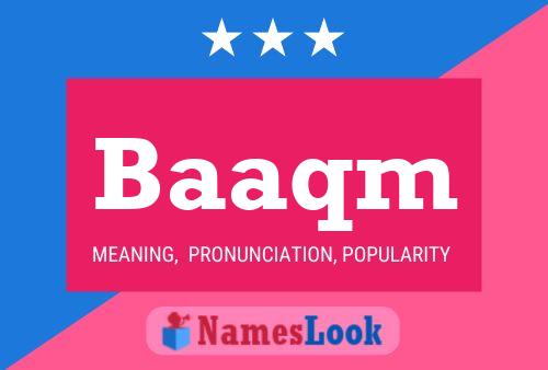 Baaqm Name Poster