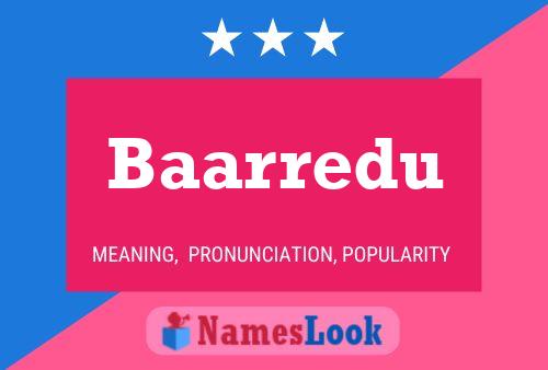 Baarredu Name Poster