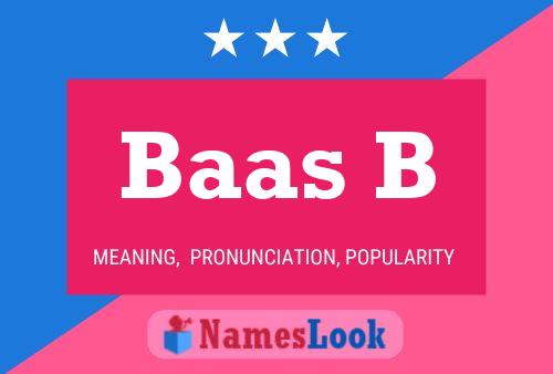 Baas B Name Poster