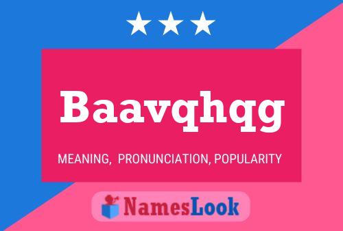 Baavqhqg Name Poster