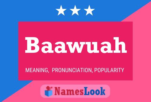 Baawuah Name Poster