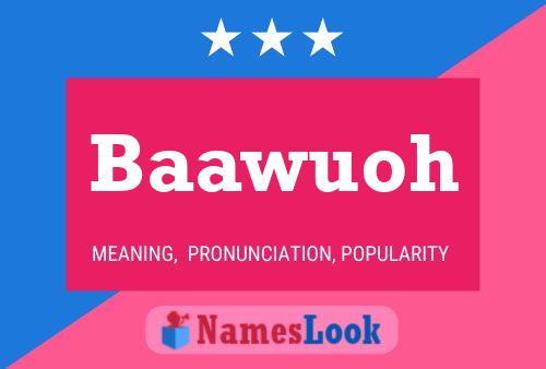 Baawuoh Name Poster