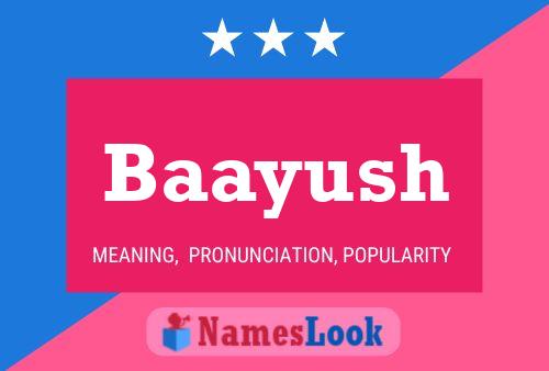 Baayush Name Poster