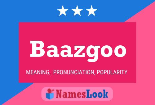 Baazgoo Name Poster