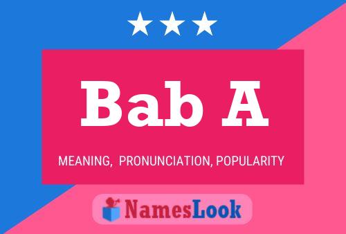 Bab A Name Poster