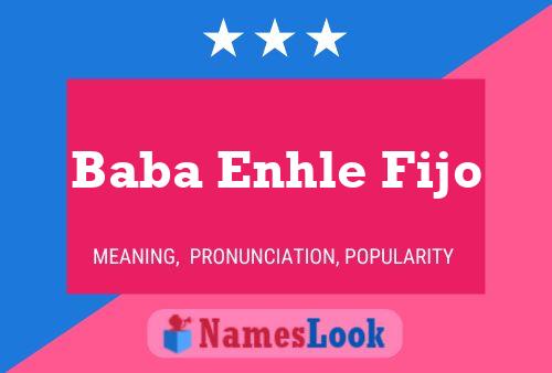 Baba Enhle Fijo Name Poster