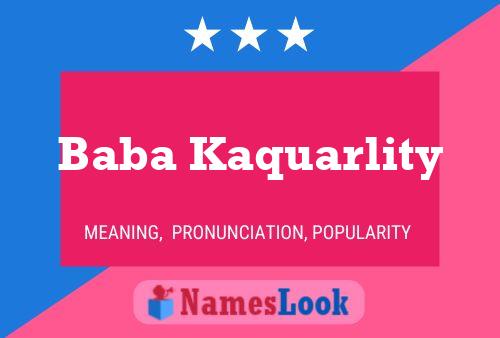 Baba Kaquarlity Name Poster