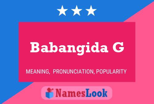 Babangida G Name Poster