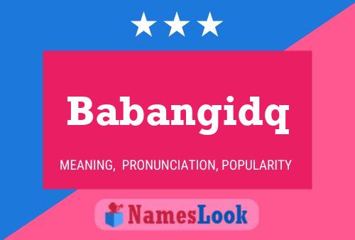 Babangidq Name Poster