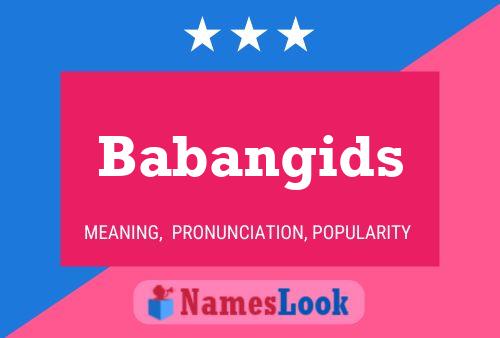 Babangids Name Poster