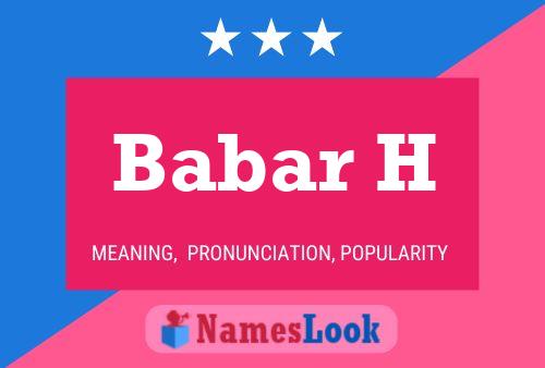 Babar H Name Poster