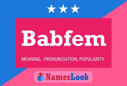 Babfem Name Poster